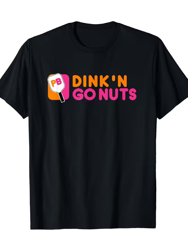 Apparel-Tshirt Dink’n Go Nuts