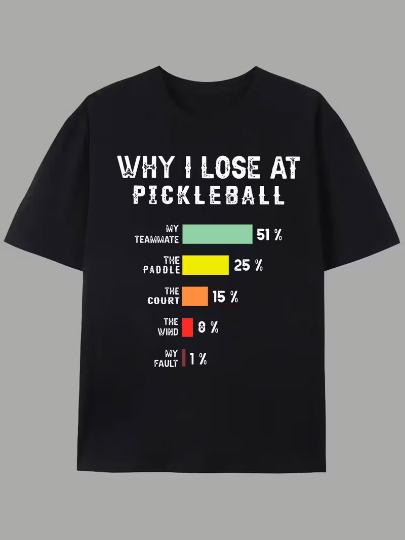 Apparel-Tshirt Why I Lose at Pickleball